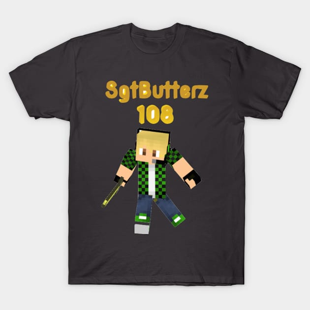 SGTBUTTERZ SHIRT OFFICIAL T-Shirt by BillyBobGaming